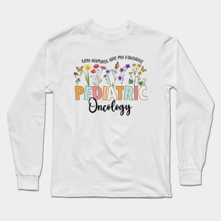 Funny Pediatric Oncology Nurse Long Sleeve T-Shirt